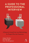 A Guide to the Professional Interview: A Research-Based Interview Methodology for People Who Ask Questions By Geir-Egil Løken, Svein Tore Bergestuen, Asbjørn Rachlew Cover Image