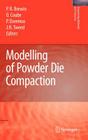 Modelling of Powder Die Compaction (Engineering Materials and Processes) Cover Image