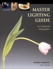 Master Lighting Guide for Commercial Photographers Cover Image