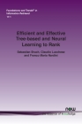 Efficient and Effective Tree-based and Neural Learning to Rank (Foundations and Trends(r) in Information Retrieval) By Sebastian Bruch, Claudio Lucchese, Franco Maria Nardini Cover Image