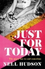 Just For Today By Nell Hudson Cover Image