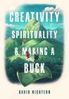 Creativity, Spirituality, and Making a Buck Cover Image