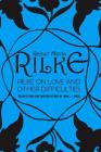 Rilke on Love and Other Difficulties: Translations and Considerations By John J. L. Mood, Rainer Maria Rilke Cover Image