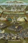 Sir Charles Oman's The History of the Art of War in the Sixteenth Century Cover Image