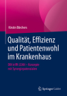 Qualität, Effizienz Und Patientenwohl Im Krankenhaus: Din Trifft Lean - Konzepte Mit Synergiepotenzialen Cover Image