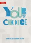 Your Choice – Your Choice Student Book 2: The Whole-School Solution for PSHE Including Relationships, Sex and Health Education By John Foster, Simon Foster Cover Image