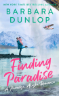 Finding Paradise (A Paradise, Alaska Romance #2) By Barbara Dunlop Cover Image