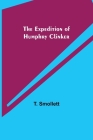 The Expedition of Humphry Clinker By T. Smollett Cover Image
