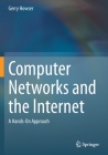 Computer Networks and the Internet: A Hands-On Approach By Gerry Howser Cover Image