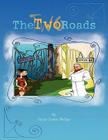 The Two Roads By Nicole Denise Phillips Cover Image