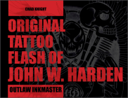 Original Tattoo Flash of John W. Harden: Outlaw Ink Master Cover Image