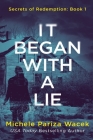 It Began With a Lie By Michele Pariza Wacek Cover Image