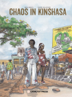Chaos in Kinshasa By Barly Baruti (Created by), Thierry Bellefroid (Created by), Ivanka Hahnenberger (Translator) Cover Image