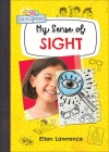 My Sense of Sight By Ellen Lawrence Cover Image