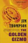 The Golden Gizmo (Mulholland Classic) By Jim Thompson, James Sallis (Foreword by) Cover Image