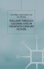 England Through Colonial Eyes in Twentieth-Century Fiction Cover Image