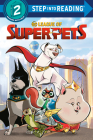 DC League of Super-Pets (DC League of Super-Pets Movie): Includes over 30 stickers! (Step into Reading) By Random House, Random House (Illustrator) Cover Image