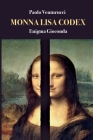 Monna Lisa Codex By Paolo Venturucci Cover Image