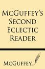 McGuffey's Second Eclectic Reader By McGuffey Cover Image
