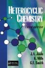 Heterocyclic Chemistry, 3rd Edition By John Joule, Keith Mills, George Smith Cover Image