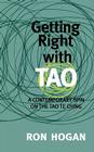Getting Right with Tao: A Contemporary Spin on the Tao Te Ching By Ron Hogan Cover Image