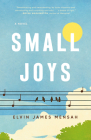 Small Joys: A Novel Cover Image