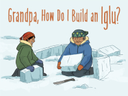 Grandpa, How Do I Build an Iglu?: English Edition By Ali Hinch (Illustrator) Cover Image