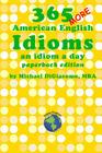 365 More American English Idioms: An Idiom A Day By Michael Digiacomo Cover Image