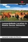 LeonardoNode Location in Mobile Sensor Networks By Leonardo Londero de Oliveira Cover Image