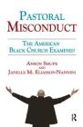 Pastoral Misconduct: The American Black Church Examined By Janelle M. Eliasson-Nannini Cover Image