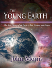 The Young Earth: The Real History of the Earth: Past, Present, and Future [With CDROM] Cover Image