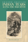 Indian Tears Along the Mad River: The Story of the Destruction of Northern California's American Indians By Rick Ruja Cover Image