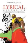 Lyrical Assassins: 50 of the Greatest Prophet Emcees By LaMonte Collyear Cover Image