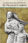 Letters From the Voyages of St. Frances Cabrini By Frances Cabrini, Michael A. Lamorte (Editor) Cover Image