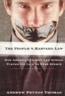 The People V. Harvard Law: How America's Oldest Law School Turned Its Back on Free Speech Cover Image