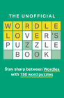 The Unofficial Wordle Lover's Puzzle Book Cover Image