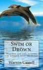 Swim or Drown: Business and Life Lessons I've Learned from the Ocean By Warren Cassell Jr Cover Image