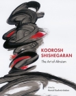 Koorosh Shishegaran: The Art of Altruism Cover Image