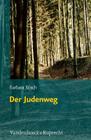 Der Judenweg: Judische Geschichte Und Kulturgeschichte Aus Sicht Der Flurnamenforschung By Barbara Rosch Cover Image
