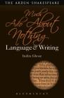 Much Ado About Nothing: Language and Writing (Arden Student Skills: Language and Writing) Cover Image
