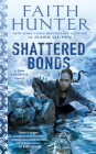 Shattered Bonds (Jane Yellowrock #13) By Faith Hunter Cover Image
