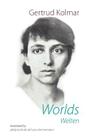 Worlds By Gertrud Kolmar, Philip Kuhn (Translator), Ruth Von Zimmermann (Translator) Cover Image