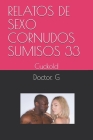 Relatos de Sexo Cornudos Sumisos 33: Cuckold Cover Image