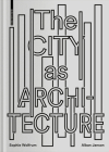 The City as Architecture Cover Image