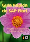Guía Rápida de SAP Fiori: Aprenda a configurar aplicaciones de SAP Fiori estándar, o a fiorizar aplicaciones Z fácilmente... By Raul Ibañez Lopategui Cover Image