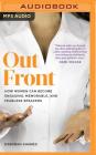 Out Front: How Women Can Become Engaging, Memorable, and Fearless Speakers Cover Image