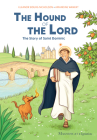The Hound of the Lord By Eleanor Bourg Nicholson, Amandine Wanert (Illustrator) Cover Image