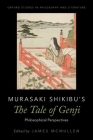Murasaki Shikibu's the Tale of Genji: Philosophical Perspectives (Oxford Studies in Philosophy and Lit) Cover Image