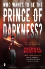 Who Wants to be The Prince of Darkness? By Michael Boatman Cover Image
