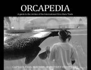Orcapedia By Paul Watson, Tiffany Humphrey Cover Image
